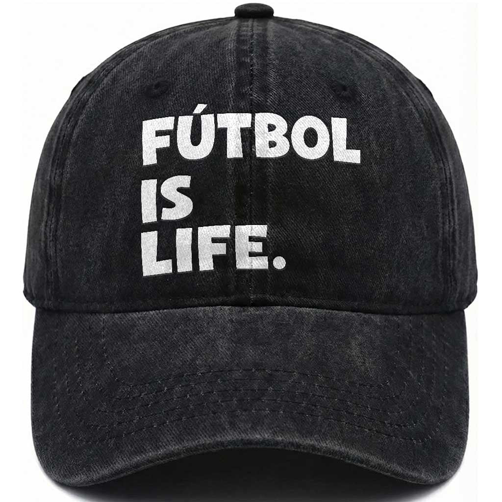 Futbol is Life Washed Cotton Baseball Cap Funny Soccer Gift For Football Players Fans TS10 Print Your Wear