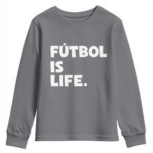 Futbol is Life Youth Sweatshirt Funny Soccer Gift For Football Players Fans TS10 Charcoal Print Your Wear