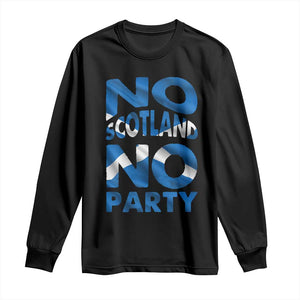 No Scotland No Party Scottish Long Sleeve Shirt Retro Scottish Banner Fan Scotland Flag