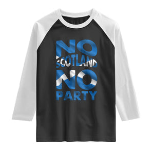 No Scotland No Party Scottish Raglan Shirt Retro Scottish Banner Fan Scotland Flag