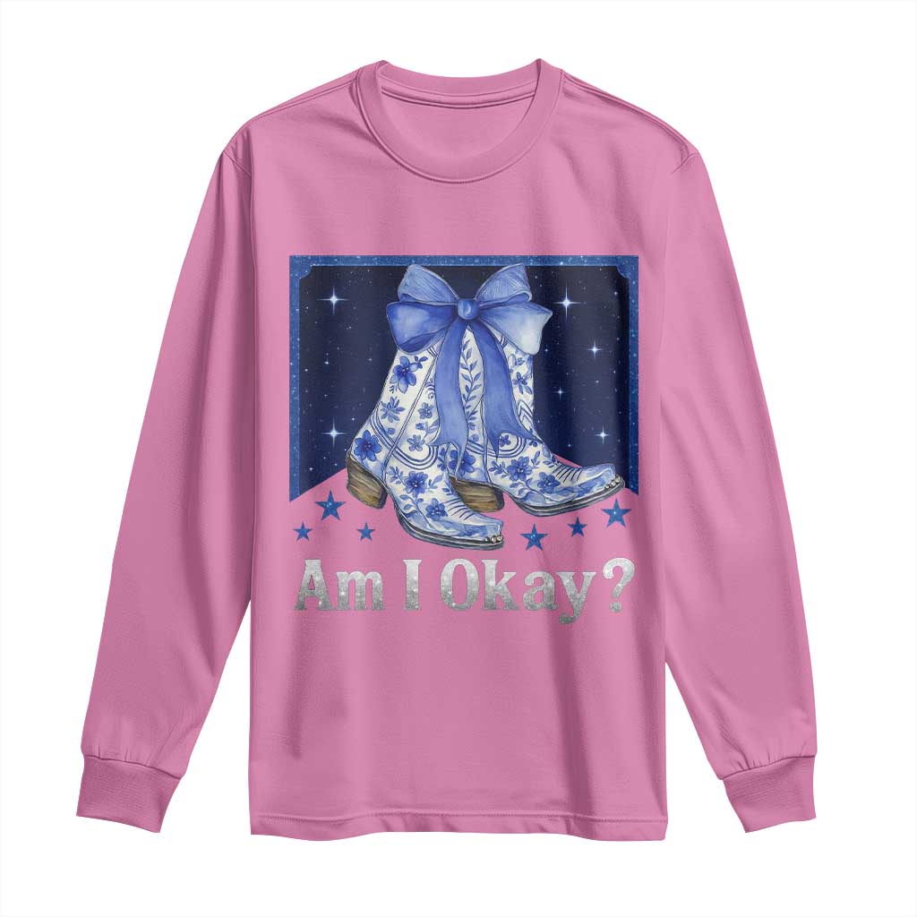 Am I Okay Long Sleeve Shirt Boot Cowgirl Coquette Bow TS10 Azalea Print Your Wear