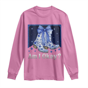 Am I Okay Long Sleeve Shirt Boot Cowgirl Coquette Bow TS10 Azalea Print Your Wear