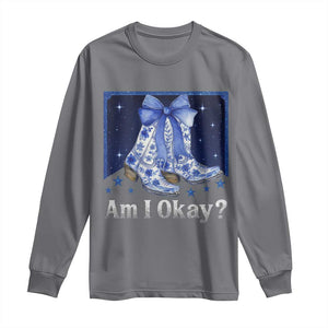 Am I Okay Long Sleeve Shirt Boot Cowgirl Coquette Bow TS10 Charcoal Print Your Wear