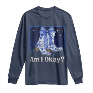 Am I Okay Long Sleeve Shirt Boot Cowgirl Coquette Bow TS10 Navy Print Your Wear