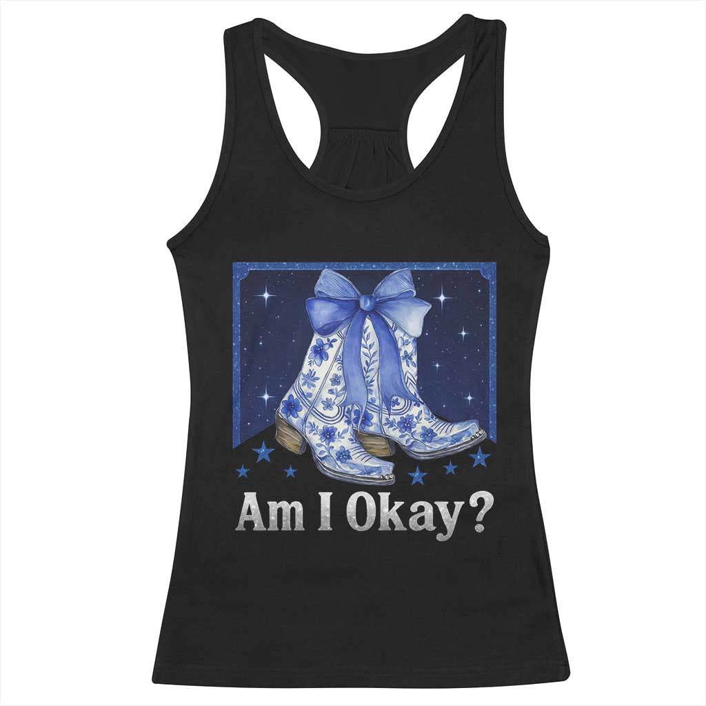 Am I Okay Racerback Tank Top Boot Cowgirl Coquette Bow TS10 Black Print Your Wear