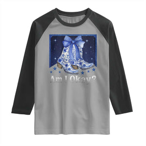 Am I Okay Raglan Shirt Boot Cowgirl Coquette Bow TS10 Sport Gray Black Print Your Wear