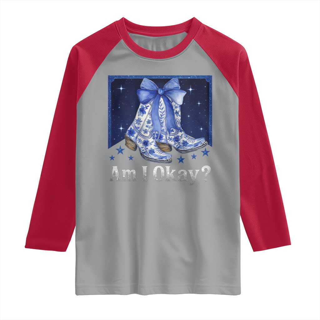 Am I Okay Raglan Shirt Boot Cowgirl Coquette Bow TS10 Sport Gray Red Print Your Wear