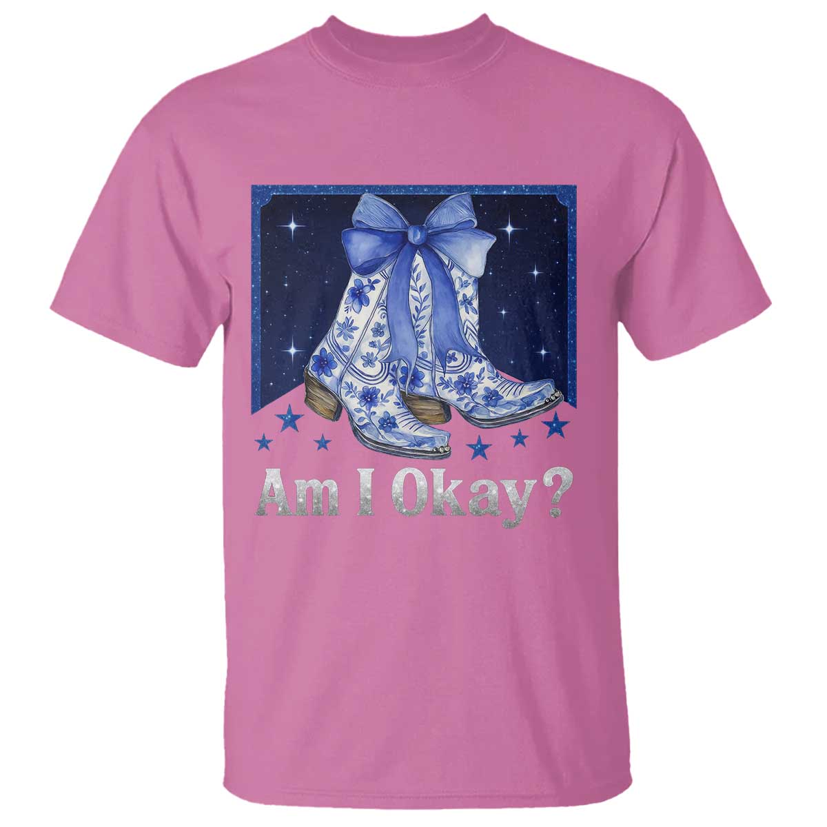 Am I Okay T Shirt Boot Cowgirl Coquette Bow TS10 Azalea Print Your Wear