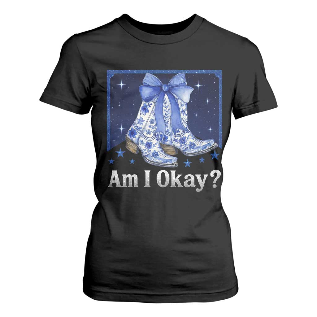 Am I Okay T Shirt For Women Boot Cowgirl Coquette Bow TS10 Black Print Your Wear