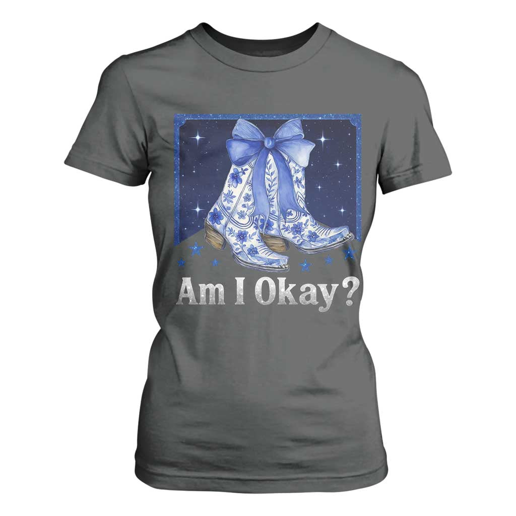 Am I Okay T Shirt For Women Boot Cowgirl Coquette Bow TS10 Dark Heather Print Your Wear