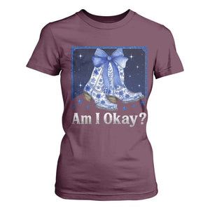 Am I Okay T Shirt For Women Boot Cowgirl Coquette Bow TS10 Maroon Print Your Wear