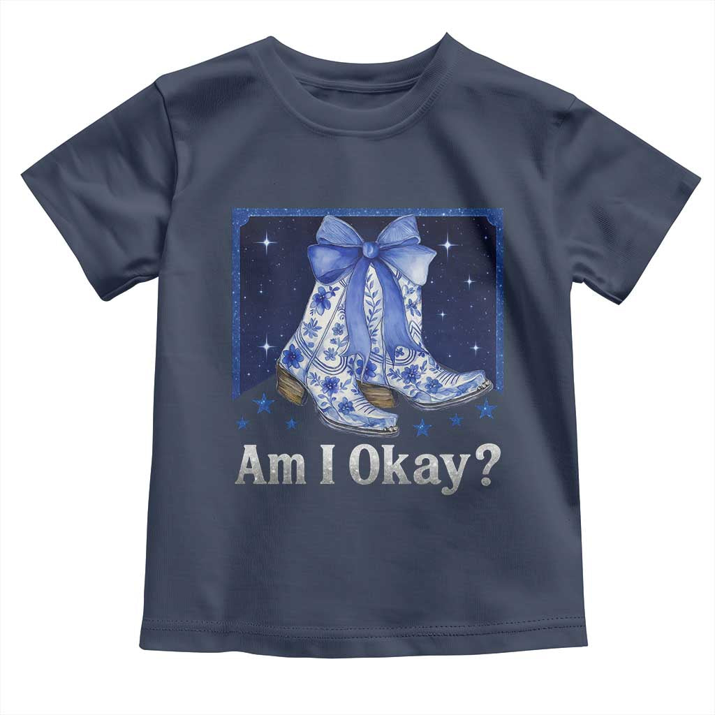 Am I Okay Toddler T Shirt Boot Cowgirl Coquette Bow TS10 Navy Print Your Wear