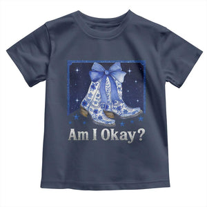 Am I Okay Toddler T Shirt Boot Cowgirl Coquette Bow TS10 Navy Print Your Wear