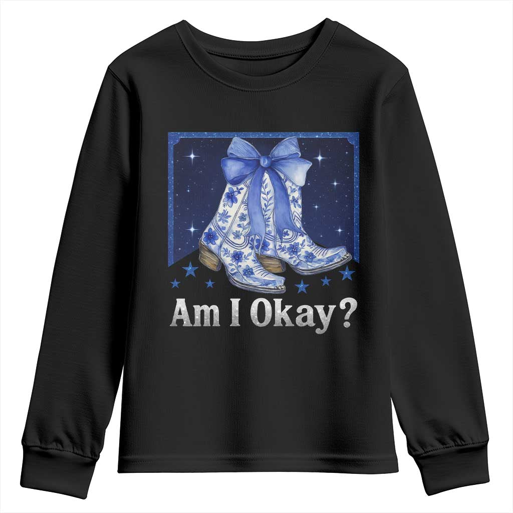Am I Okay Youth Sweatshirt Boot Cowgirl Coquette Bow TS10 Black Print Your Wear
