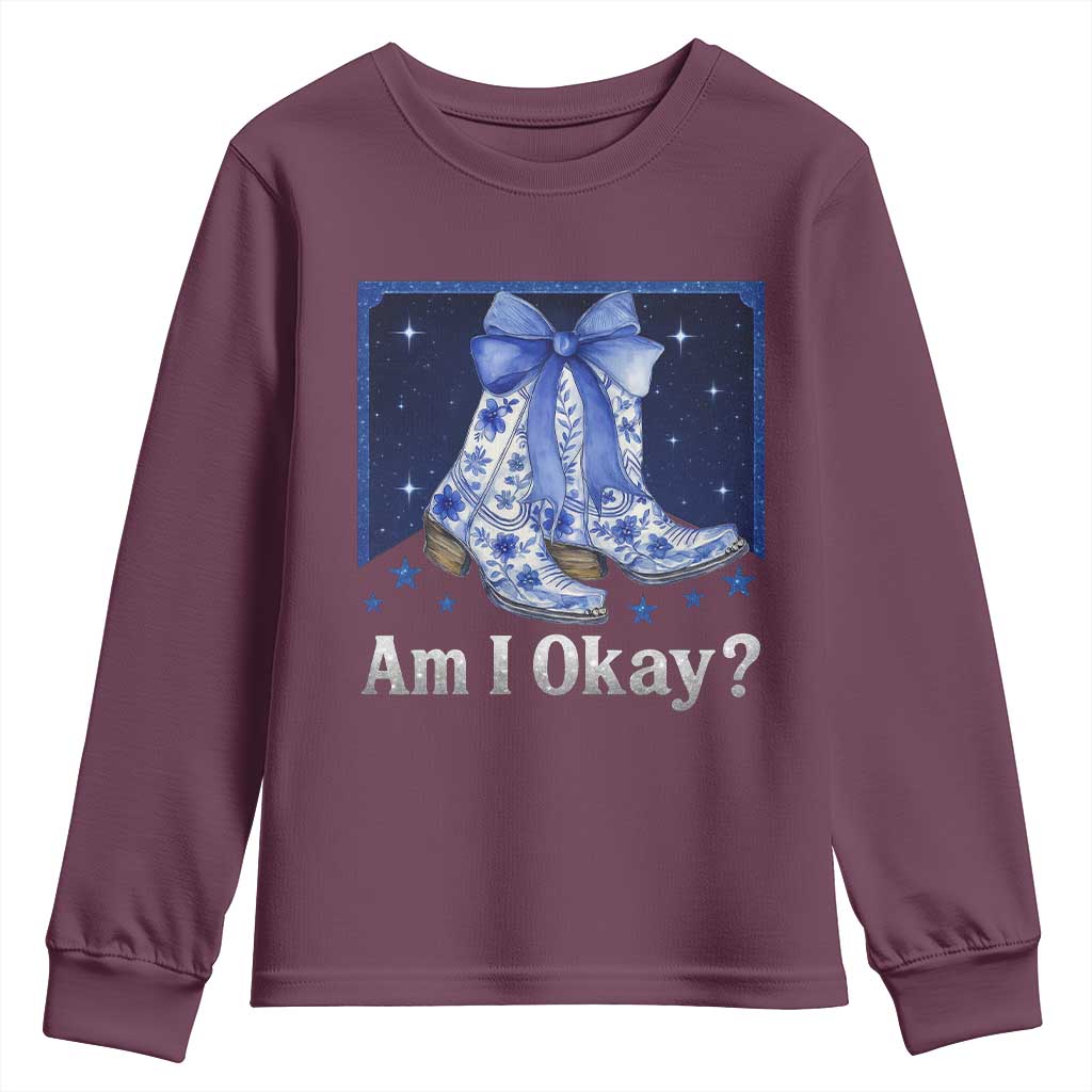 Am I Okay Youth Sweatshirt Boot Cowgirl Coquette Bow TS10 Maroon Print Your Wear