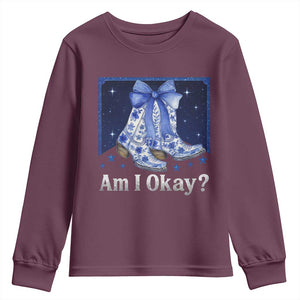 Am I Okay Youth Sweatshirt Boot Cowgirl Coquette Bow TS10 Maroon Print Your Wear
