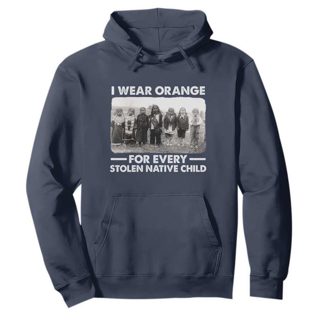 I Wear Orange For Every American Native Child Hoodie TS10 Navy Print Your Wear
