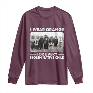 I Wear Orange For Every American Native Child Long Sleeve Shirt TS10 Maroon Print Your Wear