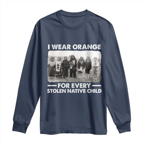 I Wear Orange For Every American Native Child Long Sleeve Shirt TS10 Navy Print Your Wear