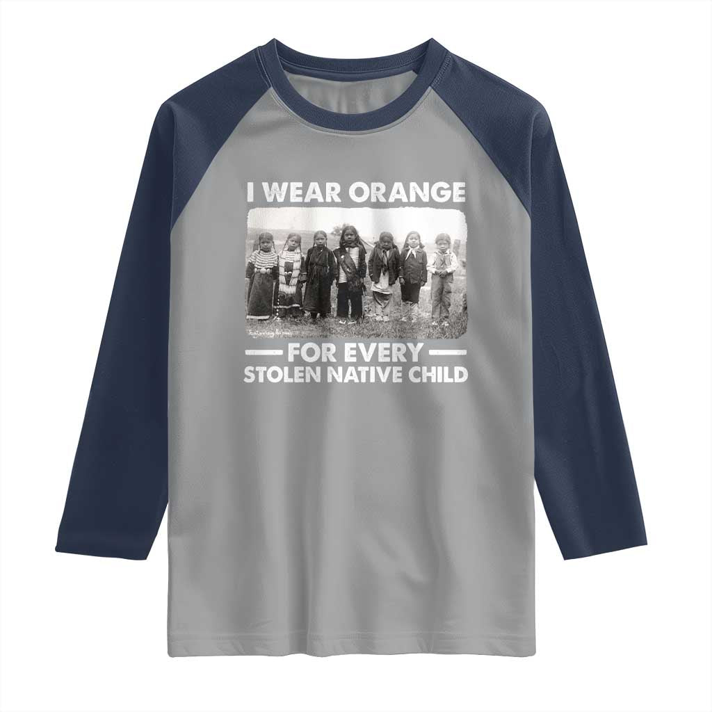 I Wear Orange For Every American Native Child Raglan Shirt TS10 Sport Gray Navy Print Your Wear
