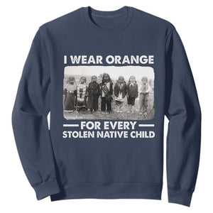 I Wear Orange For Every American Native Child Sweatshirt TS10 Navy Print Your Wear