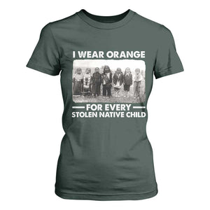 I Wear Orange For Every American Native Child T Shirt For Women TS10 Dark Forest Green Print Your Wear