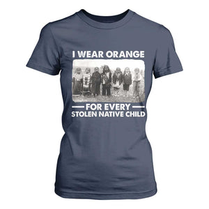 I Wear Orange For Every American Native Child T Shirt For Women TS10 Navy Print Your Wear