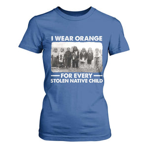 I Wear Orange For Every American Native Child T Shirt For Women TS10 Royal Blue Print Your Wear