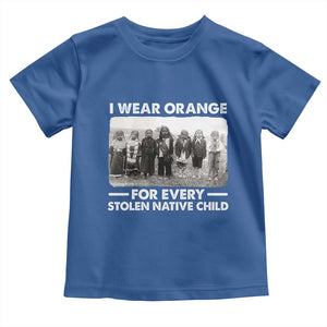 I Wear Orange For Every American Native Child Toddler T Shirt TS10 Royal Blue Print Your Wear