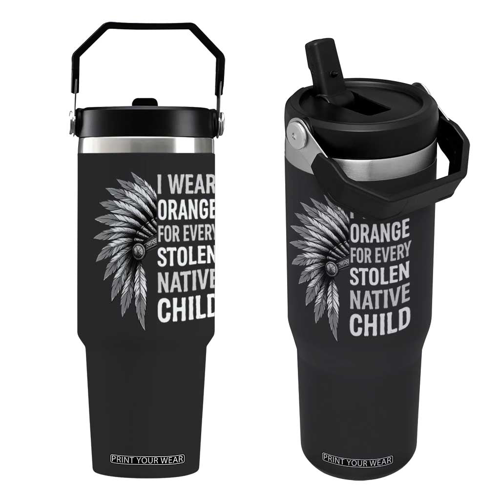 I Wear Orange For Every Stolen Native Child Flip Straw Tumbler Orange Day TS10 One Size: 30 oz Black Print Your Wear