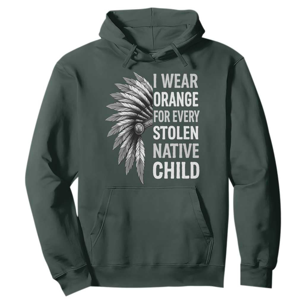 I Wear Orange For Every Stolen Native Child Hoodie Orange Day TS10 Dark Forest Green Print Your Wear