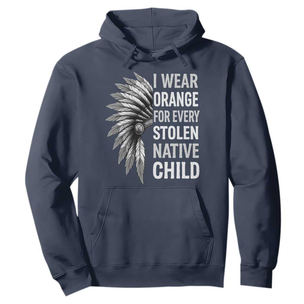 I Wear Orange For Every Stolen Native Child Hoodie Orange Day TS10 Navy Print Your Wear