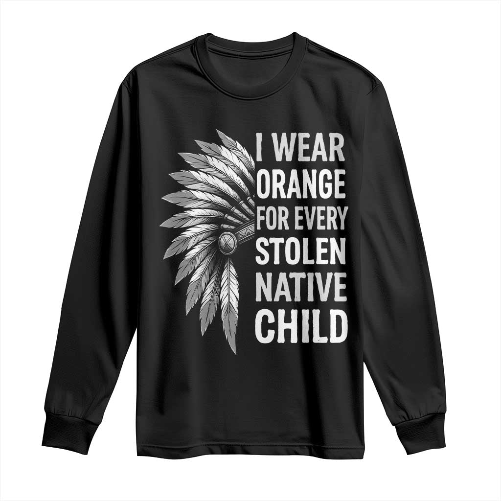 I Wear Orange For Every Stolen Native Child Long Sleeve Shirt Orange Day TS10 Black Print Your Wear