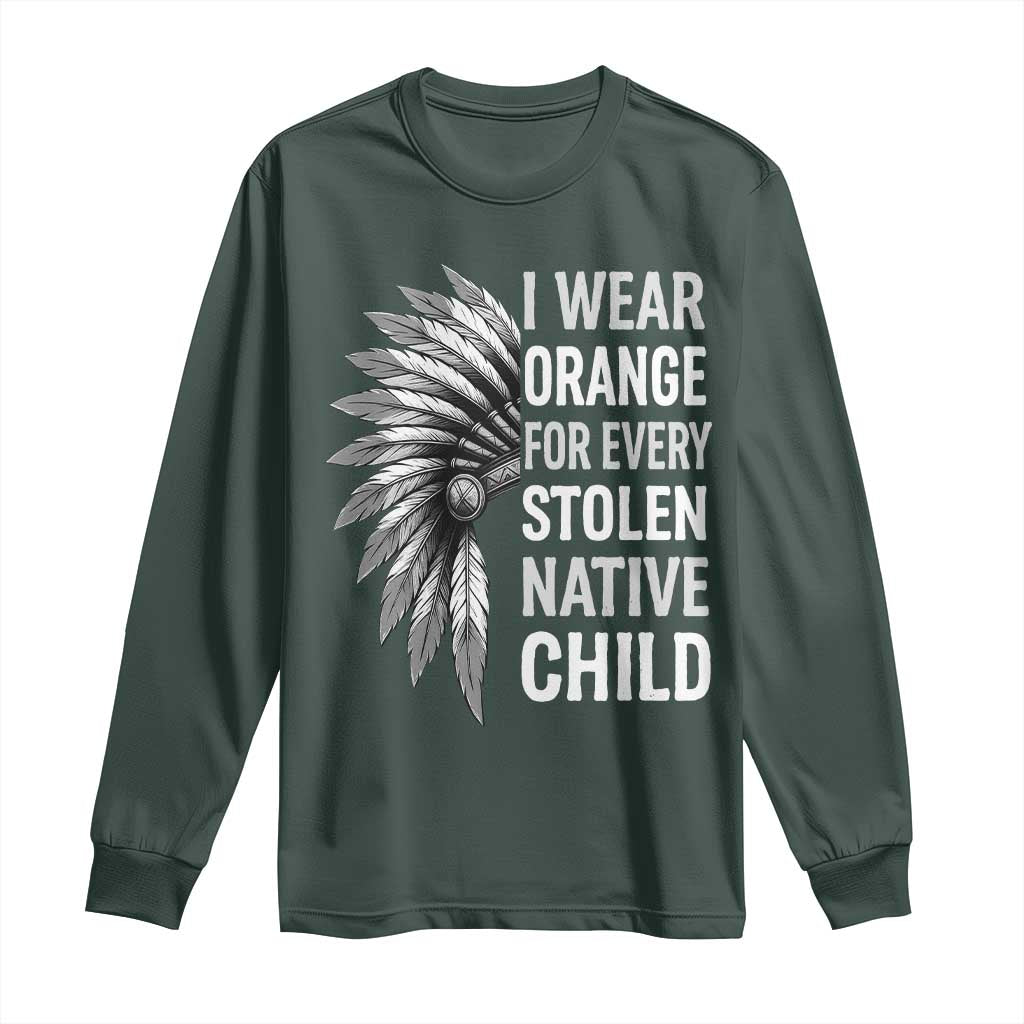 I Wear Orange For Every Stolen Native Child Long Sleeve Shirt Orange Day TS10 Dark Forest Green Print Your Wear