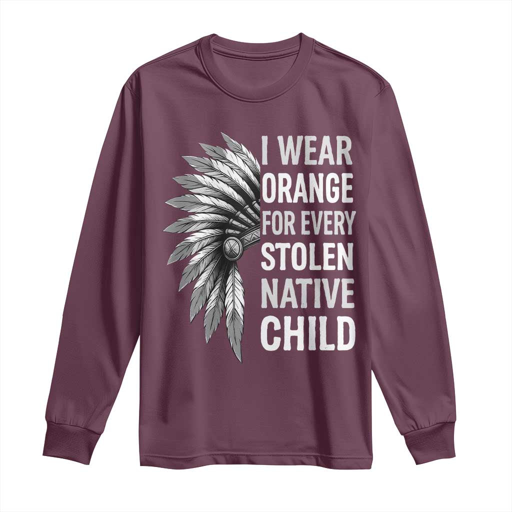 I Wear Orange For Every Stolen Native Child Long Sleeve Shirt Orange Day TS10 Maroon Print Your Wear