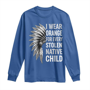 I Wear Orange For Every Stolen Native Child Long Sleeve Shirt Orange Day TS10 Royal Blue Print Your Wear