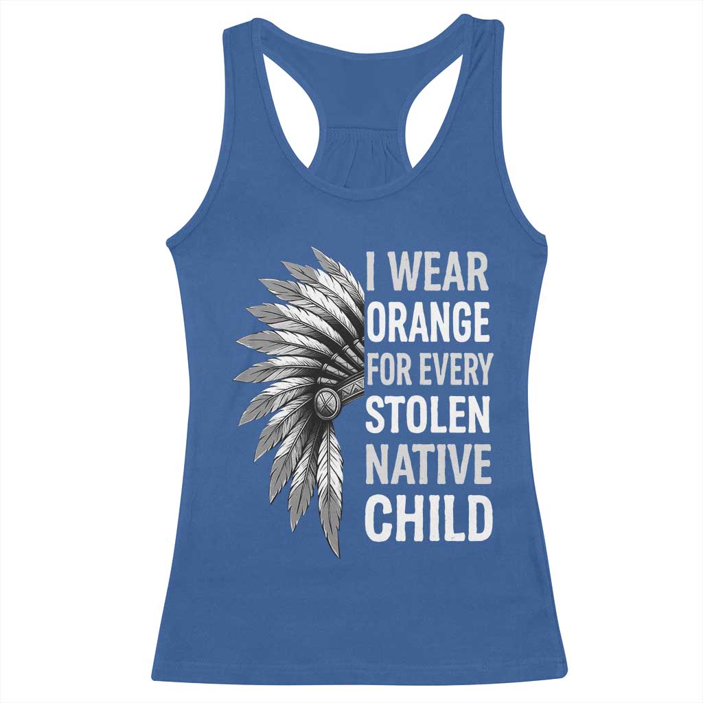 I Wear Orange For Every Stolen Native Child Racerback Tank Top Orange Day TS10 Royal Blue Print Your Wear