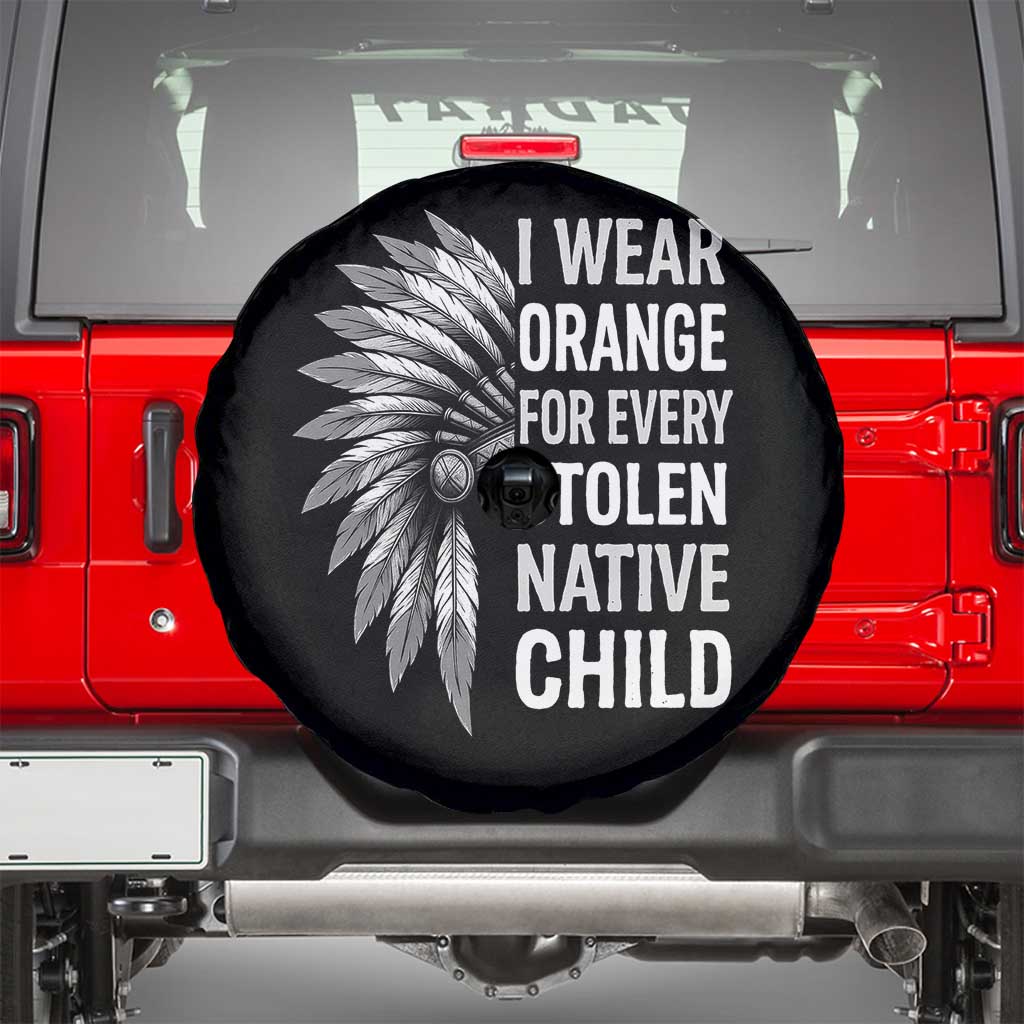 I Wear Orange For Every Stolen Native Child Spare Tire Cover Orange Day TS10 Black Print Your Wear