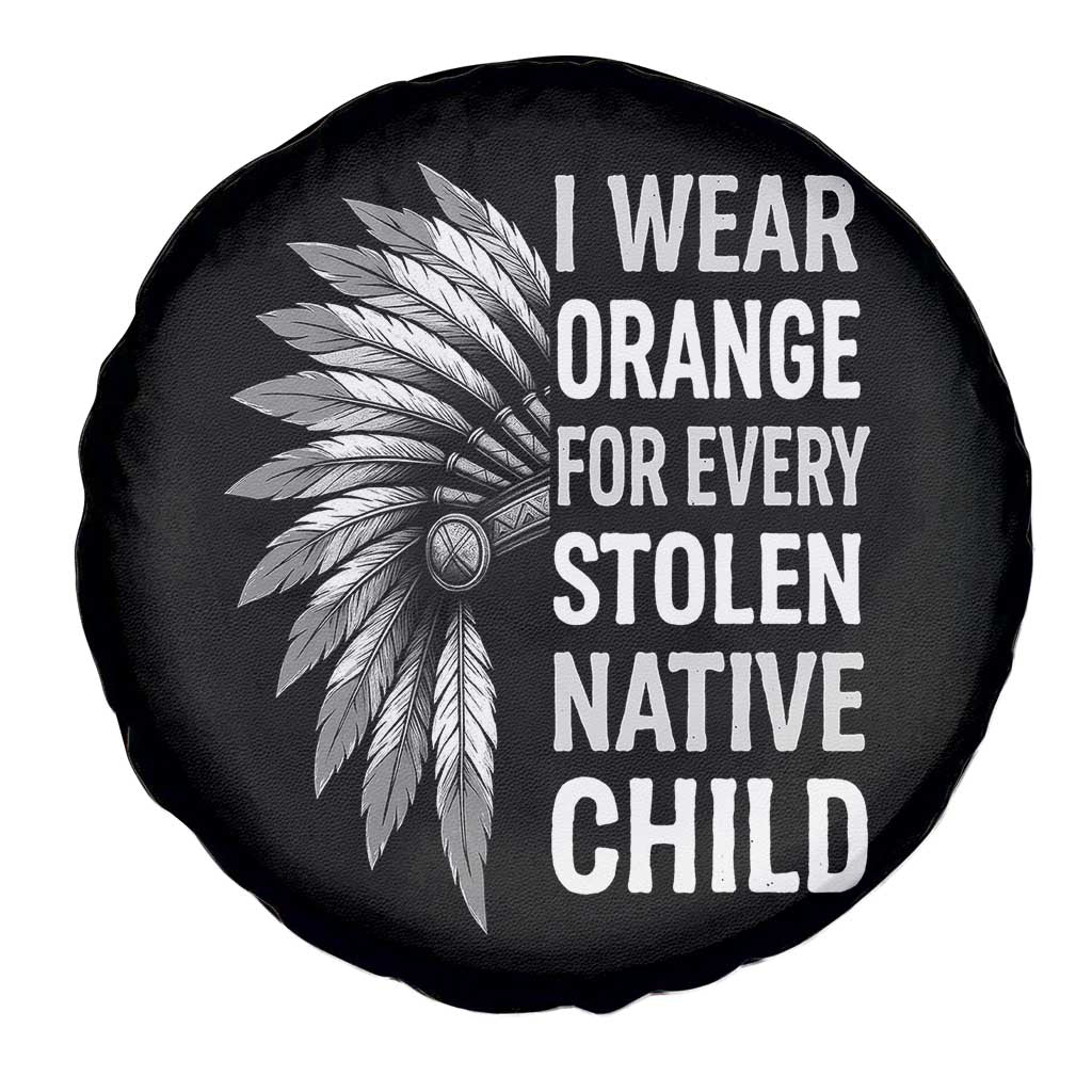 I Wear Orange For Every Stolen Native Child Spare Tire Cover Orange Day TS10 Print Your Wear