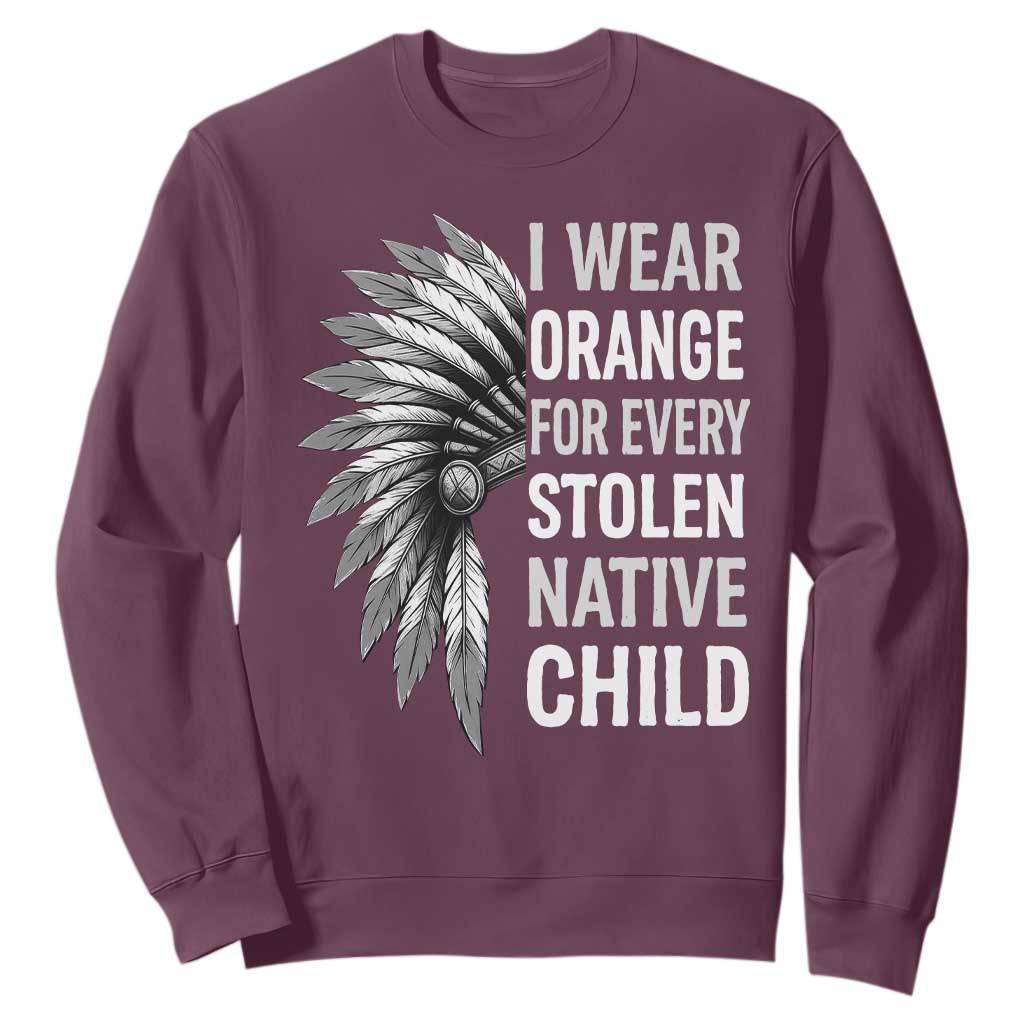 I Wear Orange For Every Stolen Native Child Sweatshirt Orange Day TS10 Maroon Print Your Wear