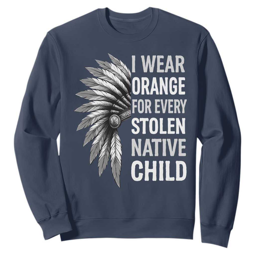 I Wear Orange For Every Stolen Native Child Sweatshirt Orange Day TS10 Navy Print Your Wear