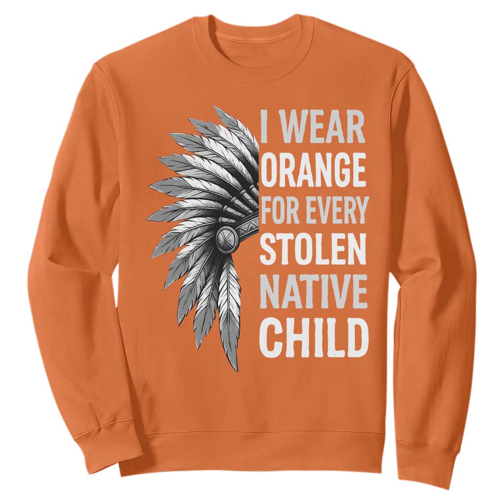 I Wear Orange For Every Stolen Native Child Sweatshirt Orange Day TS10 Orange Print Your Wear