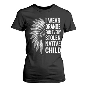 I Wear Orange For Every Stolen Native Child T Shirt For Women Orange Day TS10 Black Print Your Wear