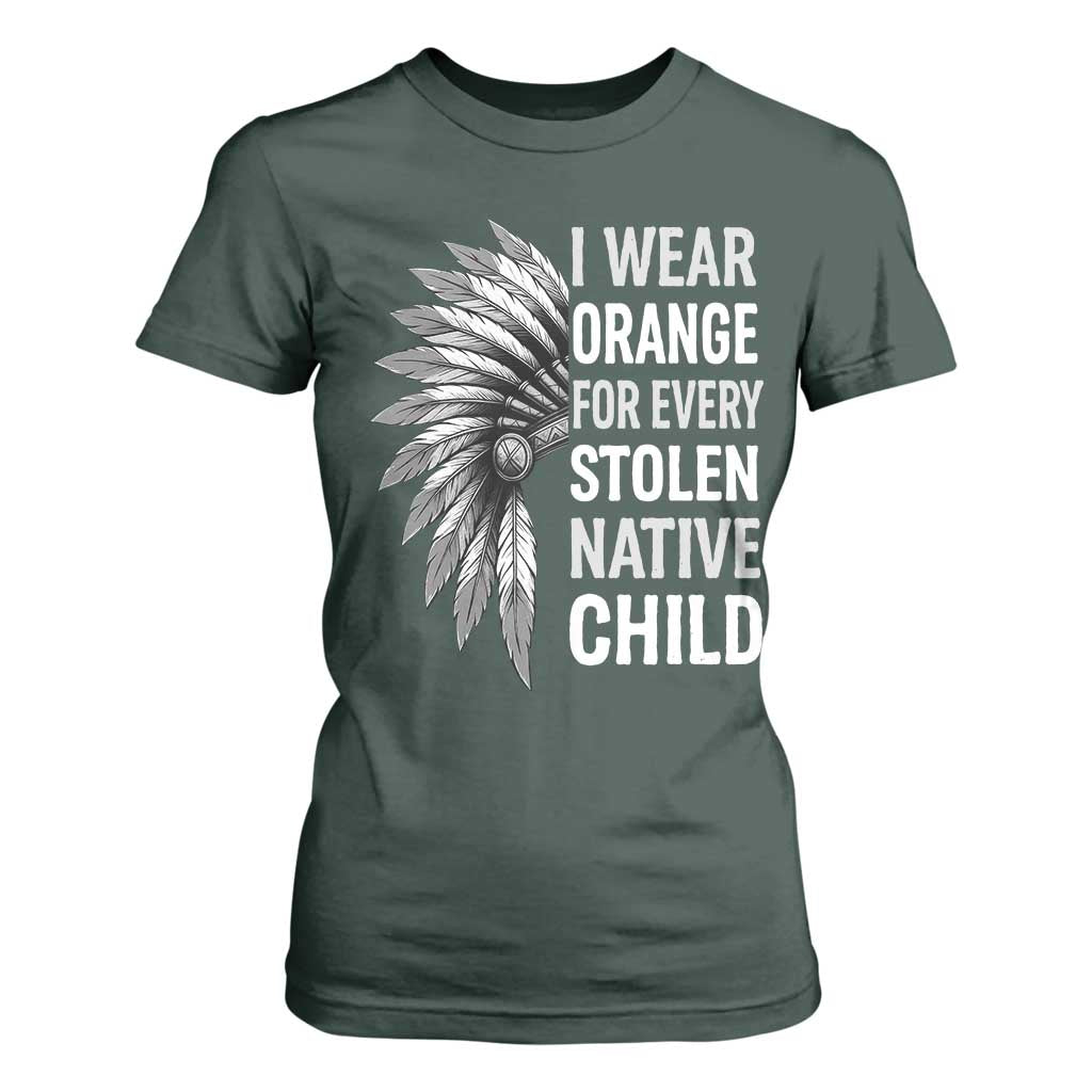 I Wear Orange For Every Stolen Native Child T Shirt For Women Orange Day TS10 Dark Forest Green Print Your Wear