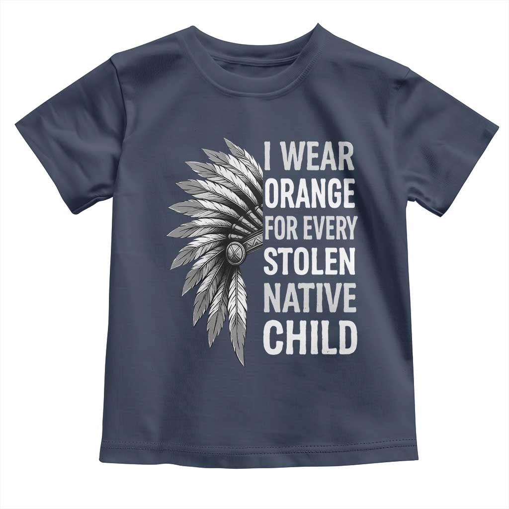 I Wear Orange For Every Stolen Native Child Toddler T Shirt Orange Day TS10 Navy Print Your Wear