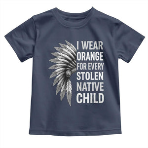 I Wear Orange For Every Stolen Native Child Toddler T Shirt Orange Day TS10 Navy Print Your Wear