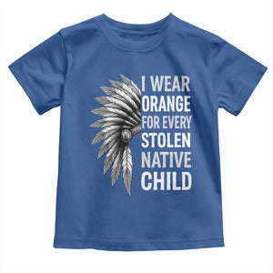 I Wear Orange For Every Stolen Native Child Toddler T Shirt Orange Day TS10 Royal Blue Print Your Wear