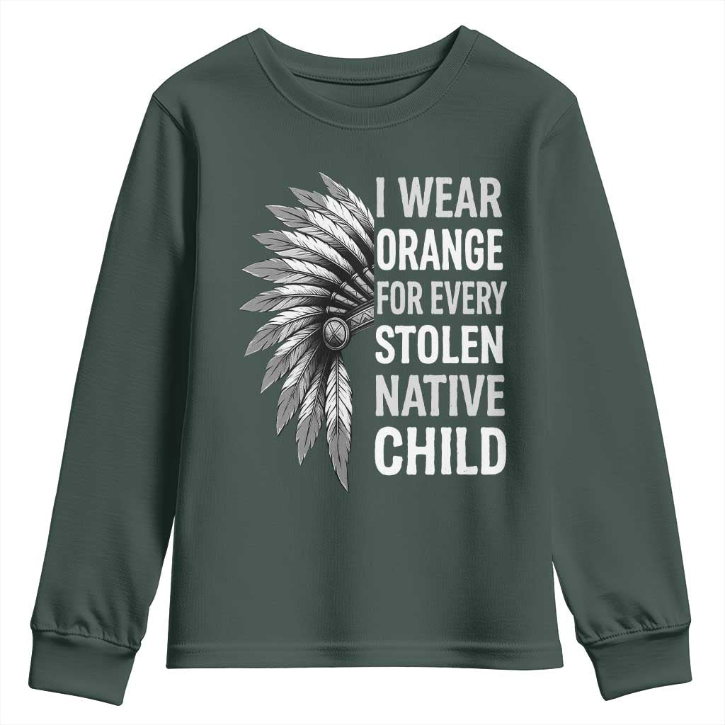 I Wear Orange For Every Stolen Native Child Youth Sweatshirt Orange Day TS10 Dark Forest Green Print Your Wear