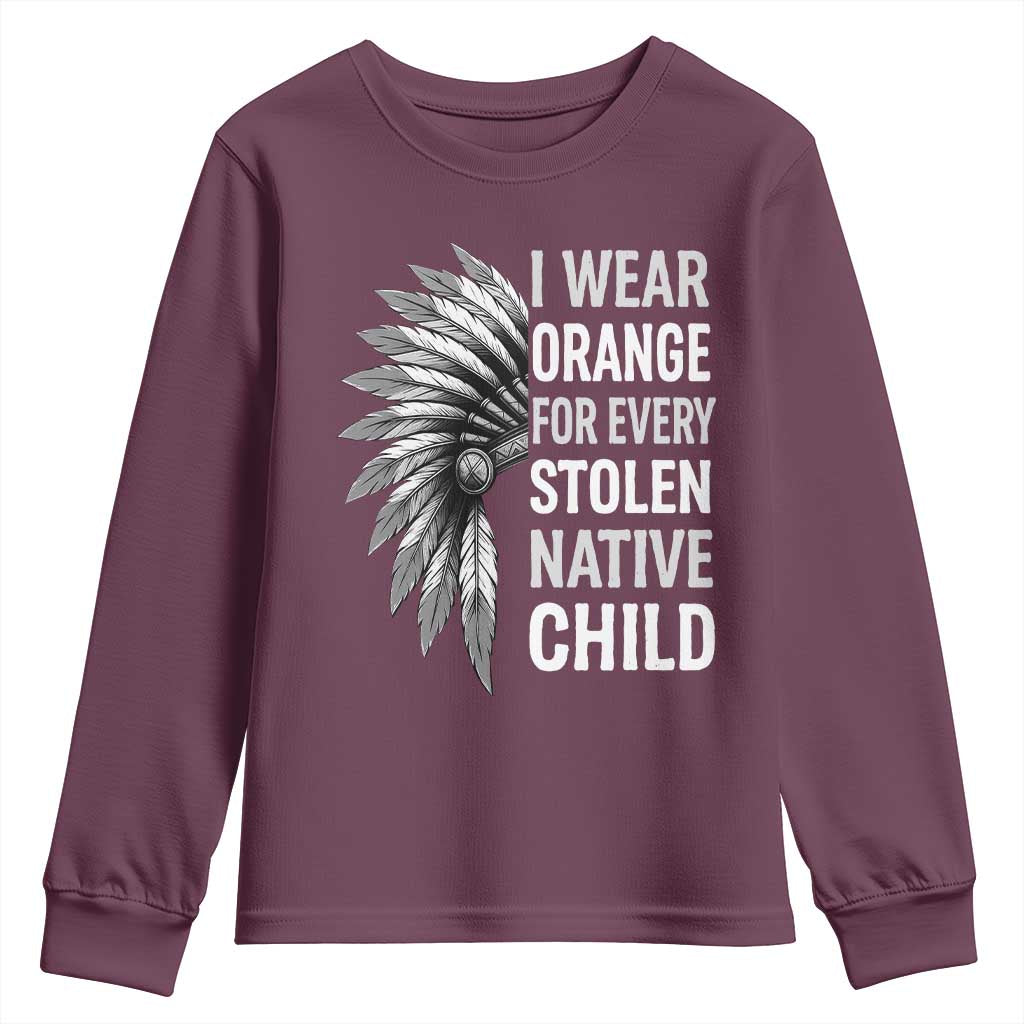 I Wear Orange For Every Stolen Native Child Youth Sweatshirt Orange Day TS10 Maroon Print Your Wear