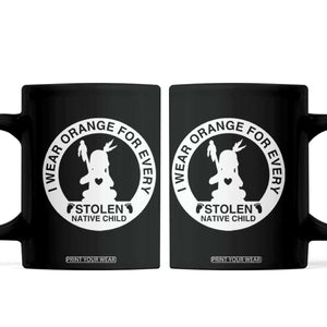 I Wear Orange For Every Stolen American Native Child Coffee Mug Bring Our Children Home Orange Day TS10 Black Print Your Wear